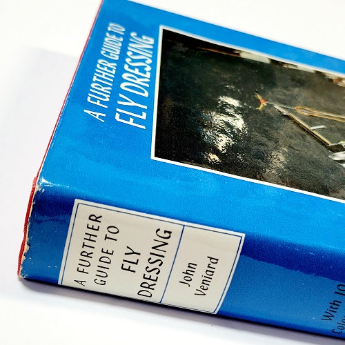 A FURTHER GUIDE TO fLY DRESSING  - John Veniard